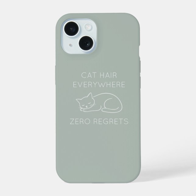 Coque iPhone 15 Cat hair everywhere zero regrets (Verso)