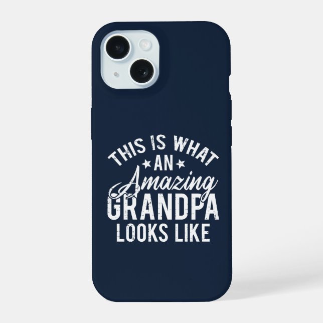 Coque iPhone 15 C'est à quoi ressemble un incroyable grand-père -  (Verso)