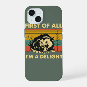 Coque iPhone 15 Citation drôle de Possum - Tout d'abord je suis un