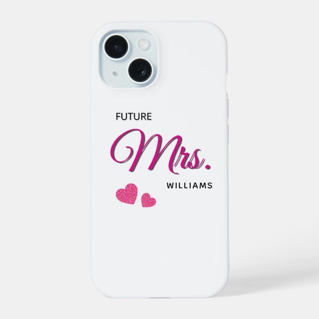 Coque iPhone 15 Conception de mariage personnalisée Future Mrs (Verso)