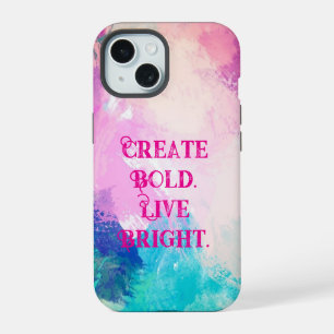 Coque iPhone 15 « Créer avec audace. Vivre avec éclat. » Pinceau a