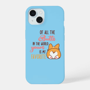 Coque iPhone 15 De Toutes Les Fesses Du Monde La Tienne Est Ma Pré