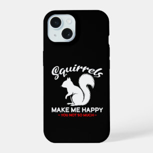 Coque iPhone 15 Des écureuils drôles me rendent heureux, vous pas