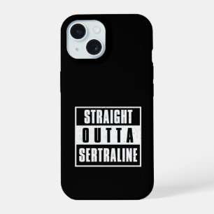 Coque iPhone 15 Droite Outta Sertraline