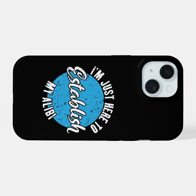 Coque iPhone 15 Établir Mon Alibi Cadeau de Citation Drôle et Sarc (Verso Horizontal)