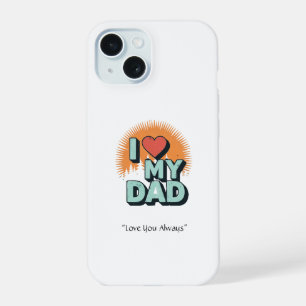 Coque iPhone 15 Étui « J'aime mon papa » - Cadeau tech personnalis