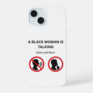 Coque iPhone 15 Femme Noire Qui Parle Écoutez Et Apprenez