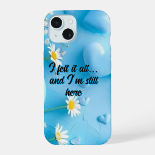 Coque iPhone 15 Fleur de Pâquerette Bleue "Je l'ai ressenti" Inspi