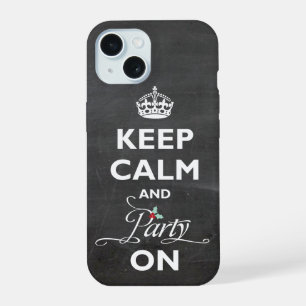 Coque iPhone 15 Gardez votre calme et faites la fête sur tableau n