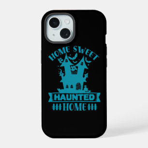 Coque iPhone 15 HOME SWEET HAUNTED HOME drôle halloween