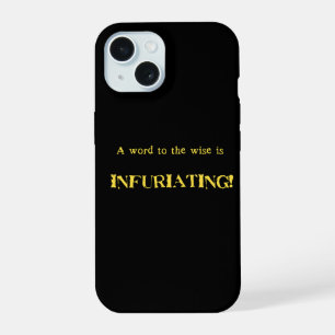 Coque iPhone 15 Humour drôle de 'Mot aux sages'