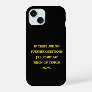Coque iPhone 15 Humour noir drôle - La tyrannie commence maintenan