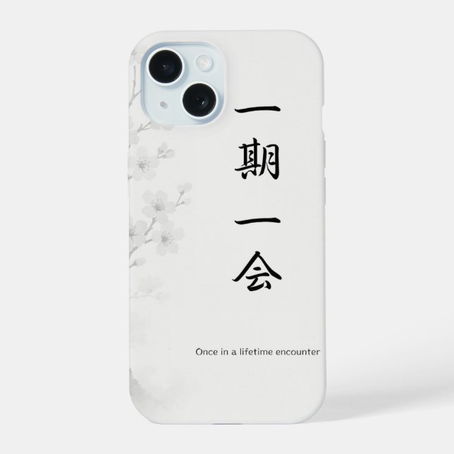 Coque iPhone 15 Ichigo Ichie – Japanese Zen iPhone Case | 一期一会  (Verso)