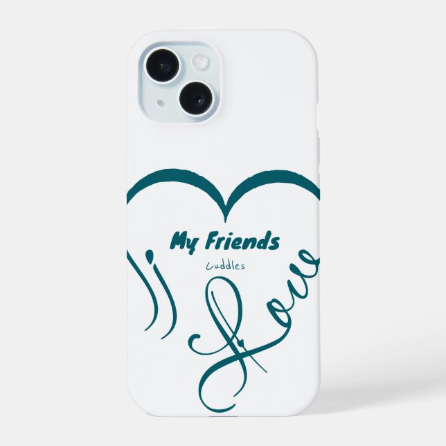 Coque iPhone 15 J'aime mes amis - Câlins (Verso)