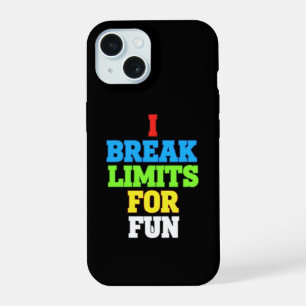 Coque iPhone 15 Je brise les limites pour m'amuser