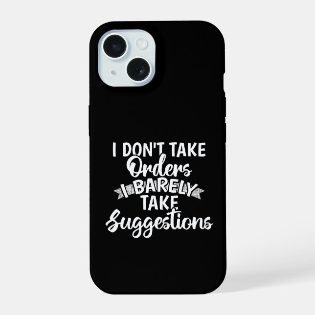 Coque iPhone 15 Je ne prends pas de commandes Citation drôle et sa (Verso)