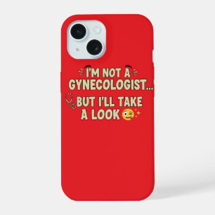 Coque iPhone 15 Je ne suis pas gynécologue mais je vais jeter un c