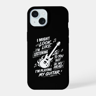 Coque iPhone 15 Je peux avoir l'air d'écouter ma guitare
