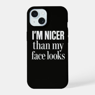 Coque iPhone 15 Je suis plus gentil que mon visage n'en a l'air Dr