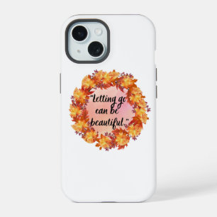 Coque iPhone 15 Lâcher prise peut être beau