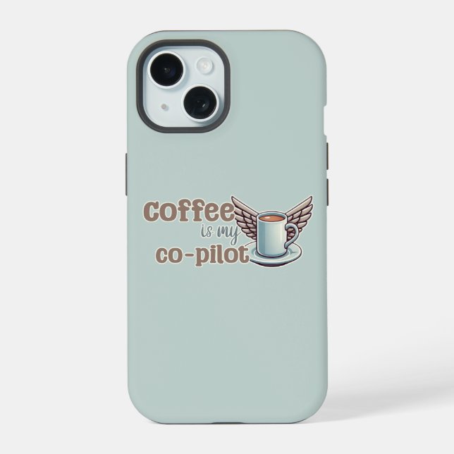 Coque iPhone 15 Le café est mon copilote (Verso)
