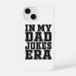 Coque iPhone 15 L'ère des blagues de papa drôles - Fête des pères