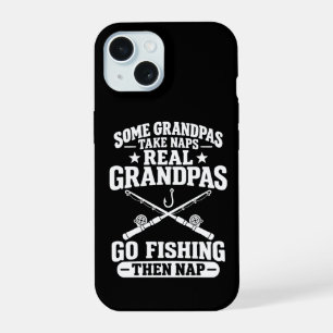 Coque iPhone 15 Les vrais grands-pères vont à la pêche puis font l