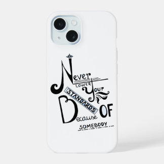 Coque iPhone 15 Ne jamais baisser vos normes Motivation devis