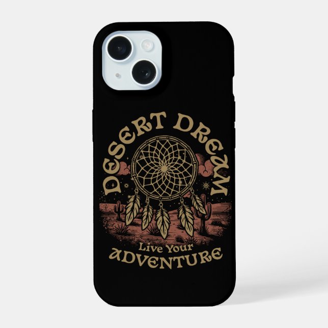 Coque iPhone 15 Rêve du désert – Vive ta boho aventure attrape-rêv (Verso)
