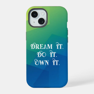 Coque iPhone 15 "Rêvez-Le. Fais-Le. Peux-Le." Dégradé