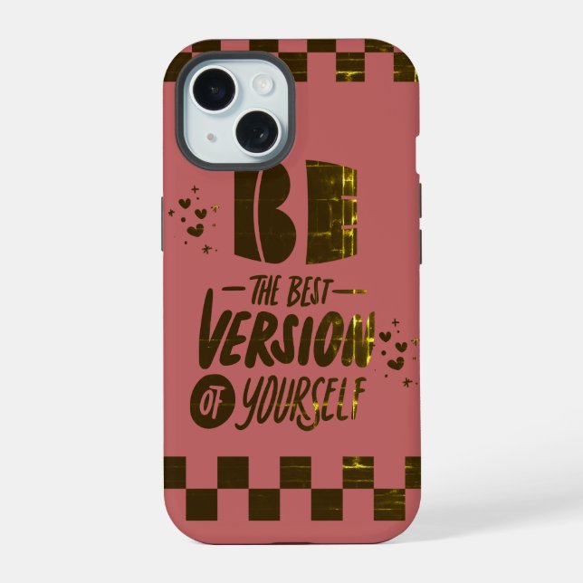 Coque iPhone 15 Soyez la meilleure version de vous-même (Verso)