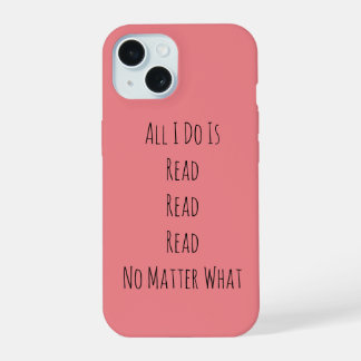 Coque iPhone 15 Tout ce que je fais est lu