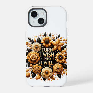 Coque iPhone 15 Turn I wish into I will Phone Case