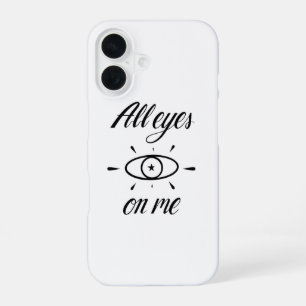 Coque iPhone 16 All eyes on me -