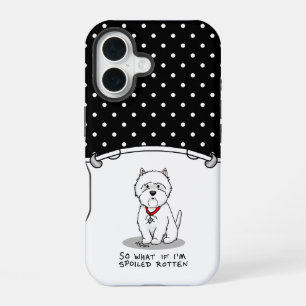 Coque iPhone 16 Alors quoi si je suis gâtée à l'os Chien Westie