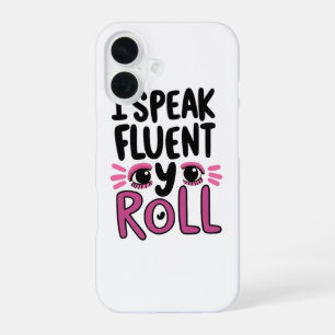 Coque iPhone 16 Attitude Impertinent "Je parle couramment le Roulé