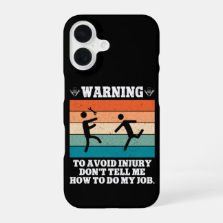 Coque iPhone 16 AVERTISSEMENT Pour Éviter les Blessures Ne Me Dite
