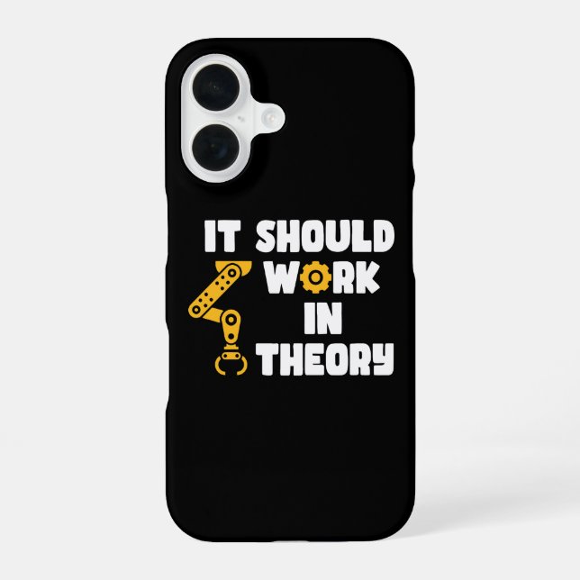 Coque iPhone 16 Ça devrait fonctionner en théorie, dicton drôle de (Verso)