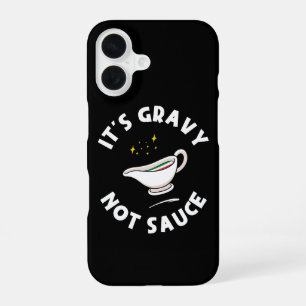 Coque iPhone 16 C'est de la sauce, pas de la gravy, drôle de dicto