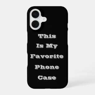Coque iPhone 16 C'est mon étui de téléphone préféré