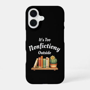 Coque iPhone 16 C'est Trop De Non-Fiction Dehors Amoureux De La No