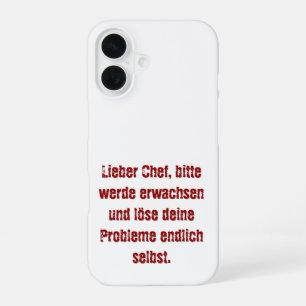 Coque iPhone 16 "Cher patron, s'il vous plaît devenez adulte..."