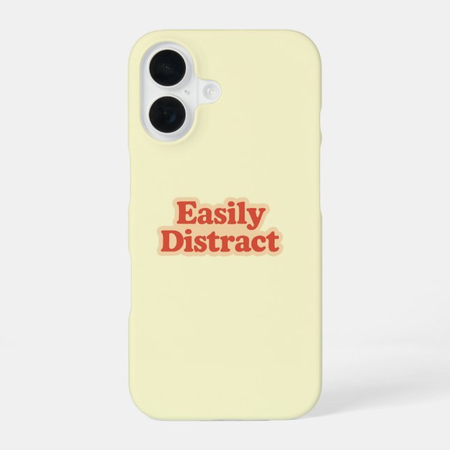 Coque iPhone 16 Citation drôle facilement distrait | Crème moderne (Verso)