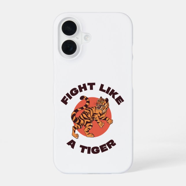 Coque iPhone 16 Conception de motivation Combattez comme un tigre (Verso)