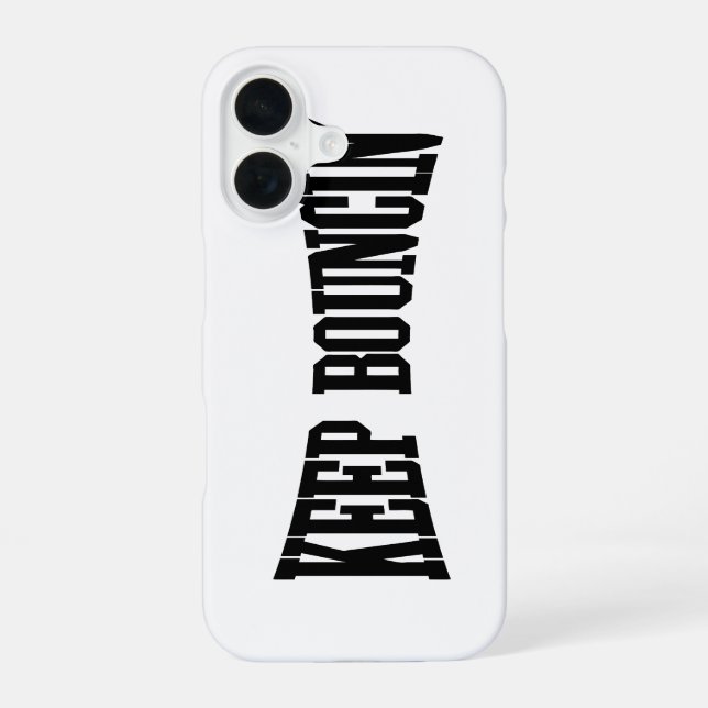 Coque iPhone 16 Continuez à rebondir (Verso)