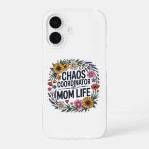 Coque iPhone 16 Coordonnatrice de chaos Maman Vie Fleur sauvage Fl
