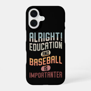 Coque iPhone 16 Éducation drôle et le baseball est plus important
