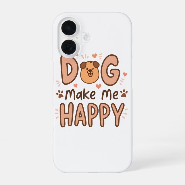Coque iPhone 16 Étui pour iPhone 16 'Le chien me rend heureux' (Verso)