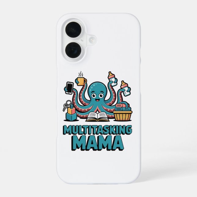 Coque iPhone 16 Étui pour iPhone 16 Pieuvre Drôle Maman Multitâche (Verso)