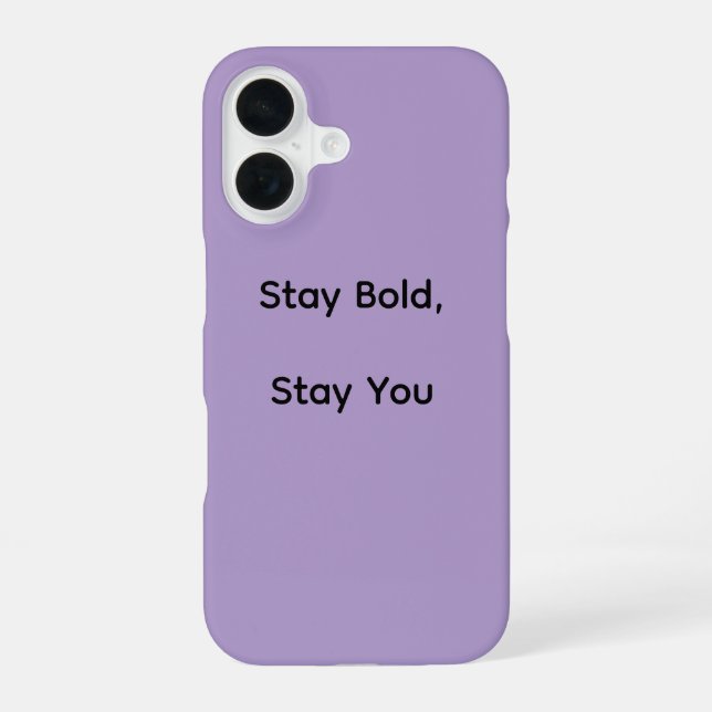 Coque iPhone 16 Étui pour iPhone Stay Bold (Verso)
